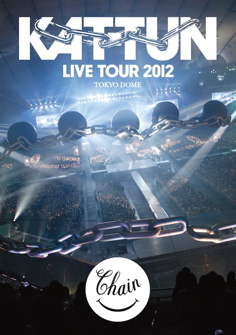 KAT-TUN LIVE TOUR 2012 CHAIN TOKYO DOME｜KAT-TUN｜Storm Labels ...