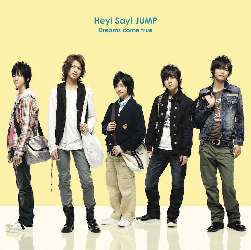 Dreams come true｜Hey! Say! JUMP｜Storm Labels OFFICIAL SITE