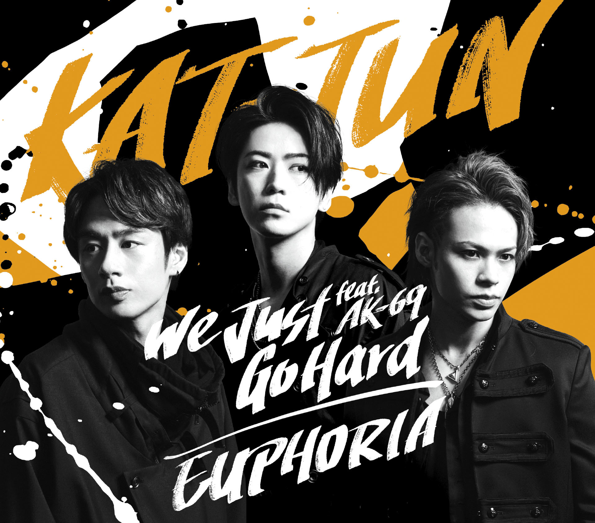 We Just Go Hard feat. AK-69／EUPHORIA｜KAT-TUN｜Storm Labels