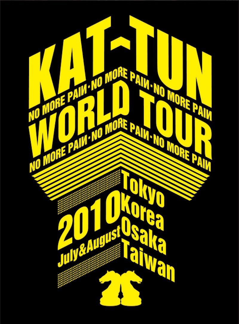 KAT-TUN -NO MORE PAIИ- WORLD TOUR 2010｜KAT-TUN｜Storm Labels OFFICIAL SITE